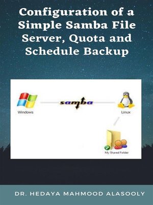 cover image of Configuration of a Simple Samba File Server, Quota and Schedule Backup